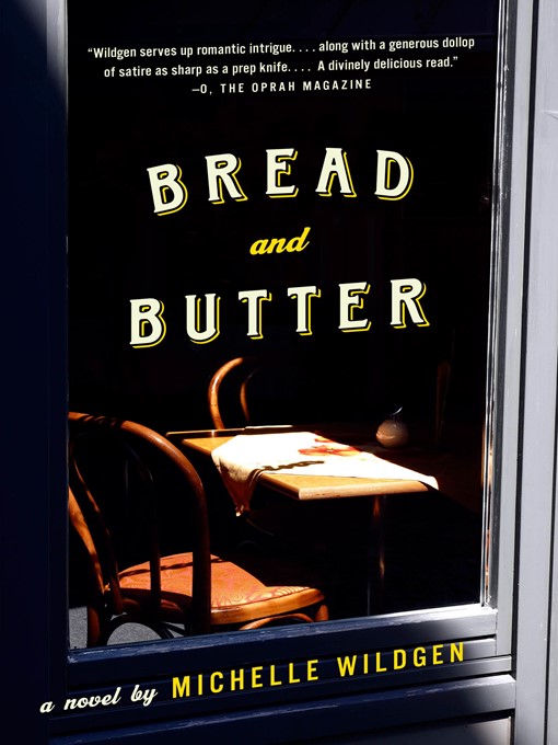 Title details for Bread and Butter by Michelle Wildgen - Wait list